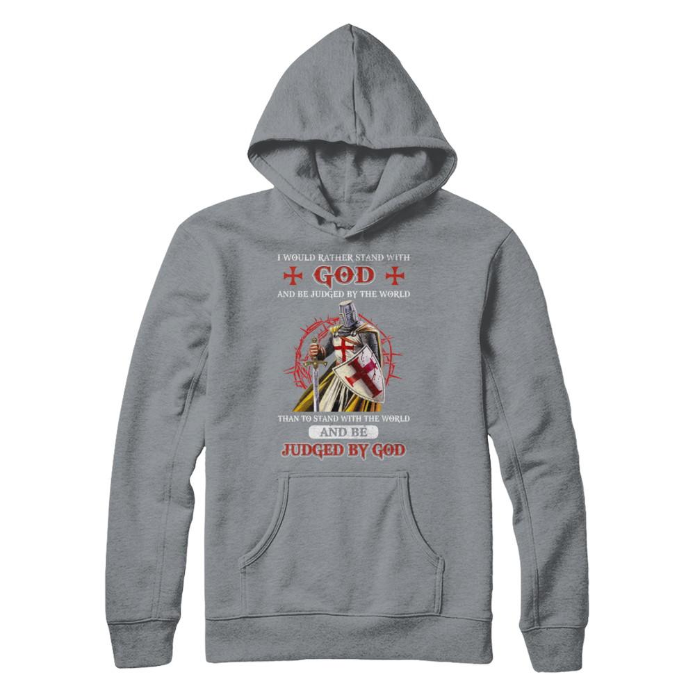 Knight American I Would Rather Stand With God-T-Shirt & Hoodie-Pullover Hoodie-Light Steel