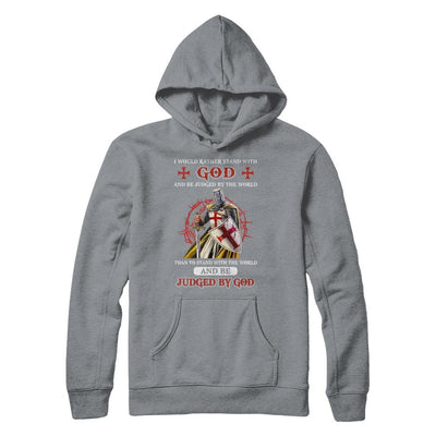 Knight American I Would Rather Stand With God-T-Shirt & Hoodie-Pullover Hoodie-Light Steel