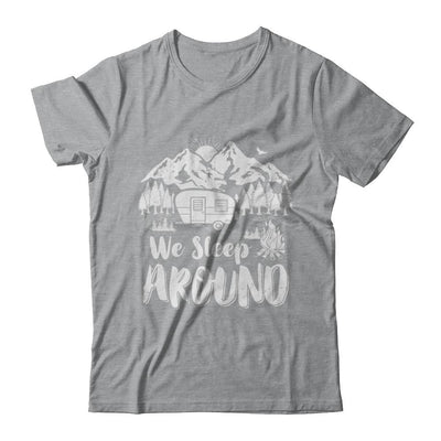 We Sleep Around Funny Husband Wife Camping-T-Shirt & Hoodie-Classic T-Shirt-Sport Grey