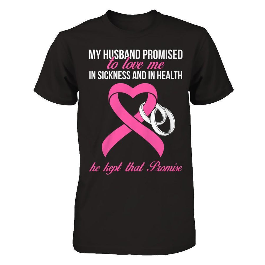 My Husband Promises To Love Me In Sickness Breast Cancer-T-Shirt & Hoodie-Premium T-Shirt-Black