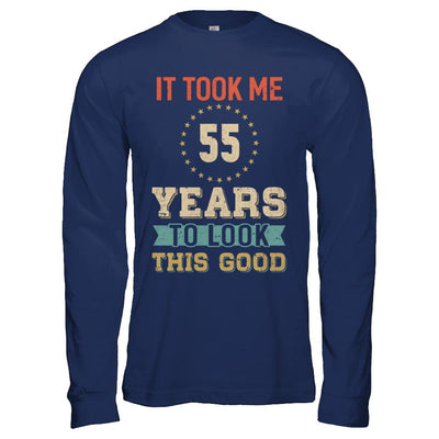 Vintage 55Th Birthday Took Me 55 Years Old Look This Good-T-Shirt & Hoodie-Long Sleeve T-Shirt-Navy