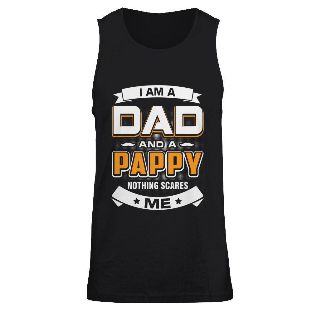 I Am A Dad And A Pappy Nothing Scares Me-T-Shirt & Hoodie-Unisex Tank-Black