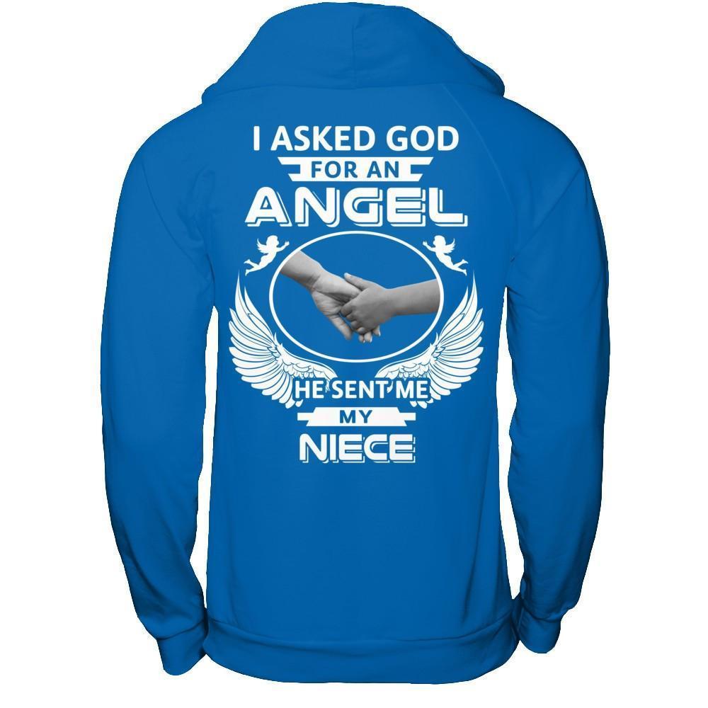 I Asked God For An Angel He Sent Me My Niece-T-Shirt & Hoodie-