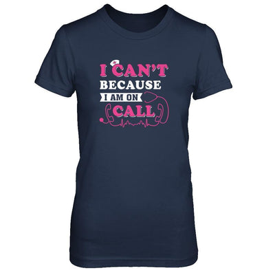 I Can't Because I'm On Call-T-Shirt & Tank Top-Women's T-Shirt-Navy