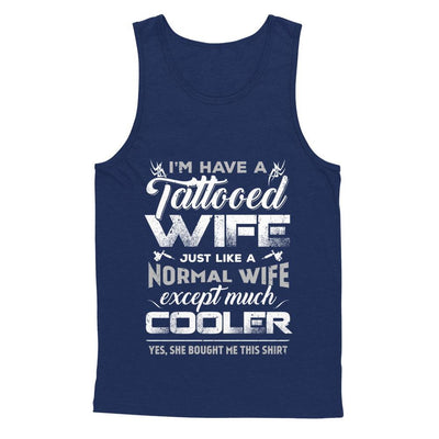 I Have A Tattooed Wife Like A Normal Wife But Cooler-T-Shirt & Hoodie-Unisex Tank-Navy