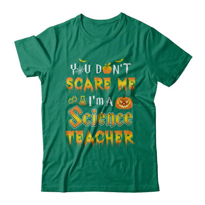 You Don't Scare Me Science Teacher Halloween-T-Shirt & Hoodie-Classic T-Shirt-Kelly Green