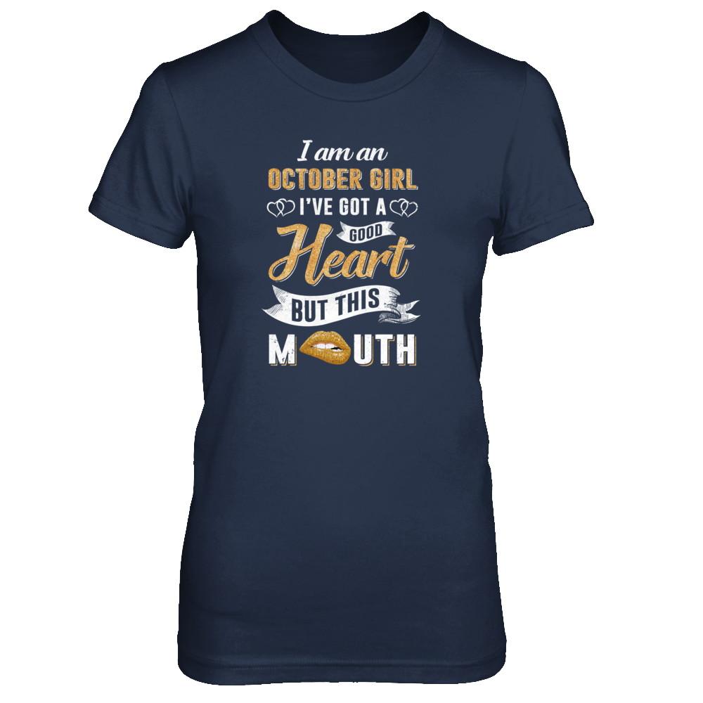 I Am An October Girl I've Got A Good Heart Birthday-T-Shirt & Tank Top-Women's T-Shirt-Navy