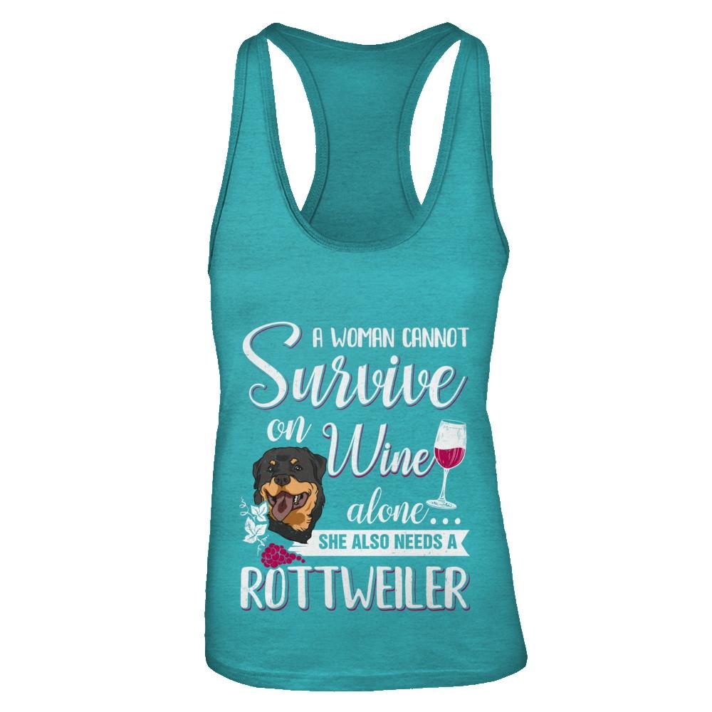 A Woman Can't Survive On Wine Alone Rottweiler Dog-T-Shirt & Tank Top-Women's Ideal Racerback Tank-Tahiti Blue