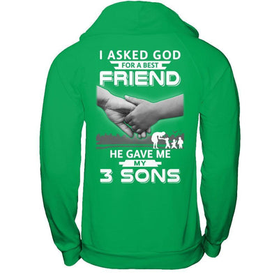 I Asked God For A Best Friend He Give Me My Three Sons-T-Shirt & Hoodie-Pullover Hoodie-Irish Green