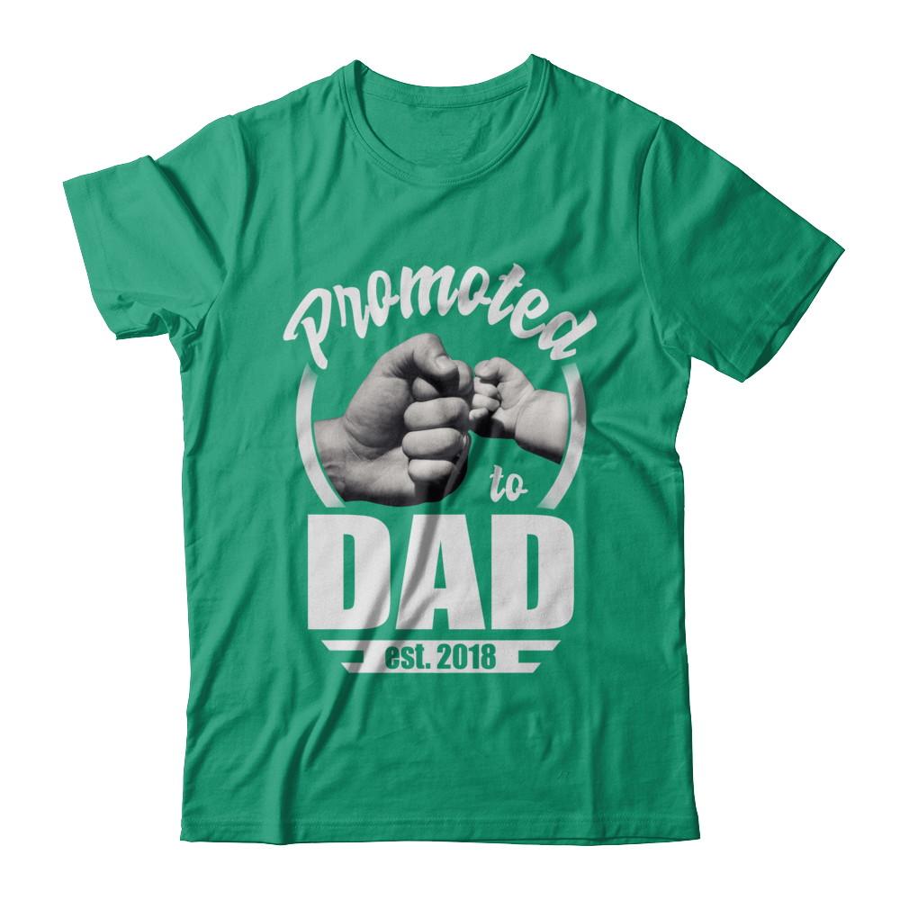Promoted To Dad 2018 Fathers Day Gift-T-Shirt & Hoodie-Classic T-Shirt-Kelly Green