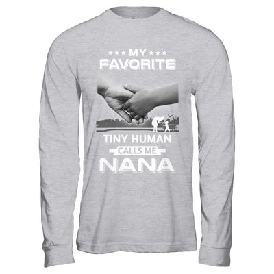 My Favorite Tiny Human Calls Me Nana-T-Shirt & Hoodie-Long Sleeve T-Shirt-Sport Grey