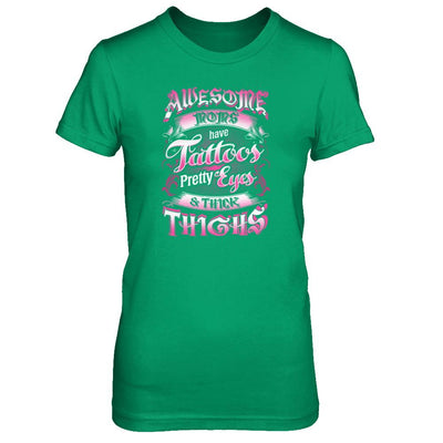 Awesome Moms Tattoos Pretty Eyes Thick Thighs Mothers Day-T-Shirt & Tank Top-Women's T-Shirt-Irish Green