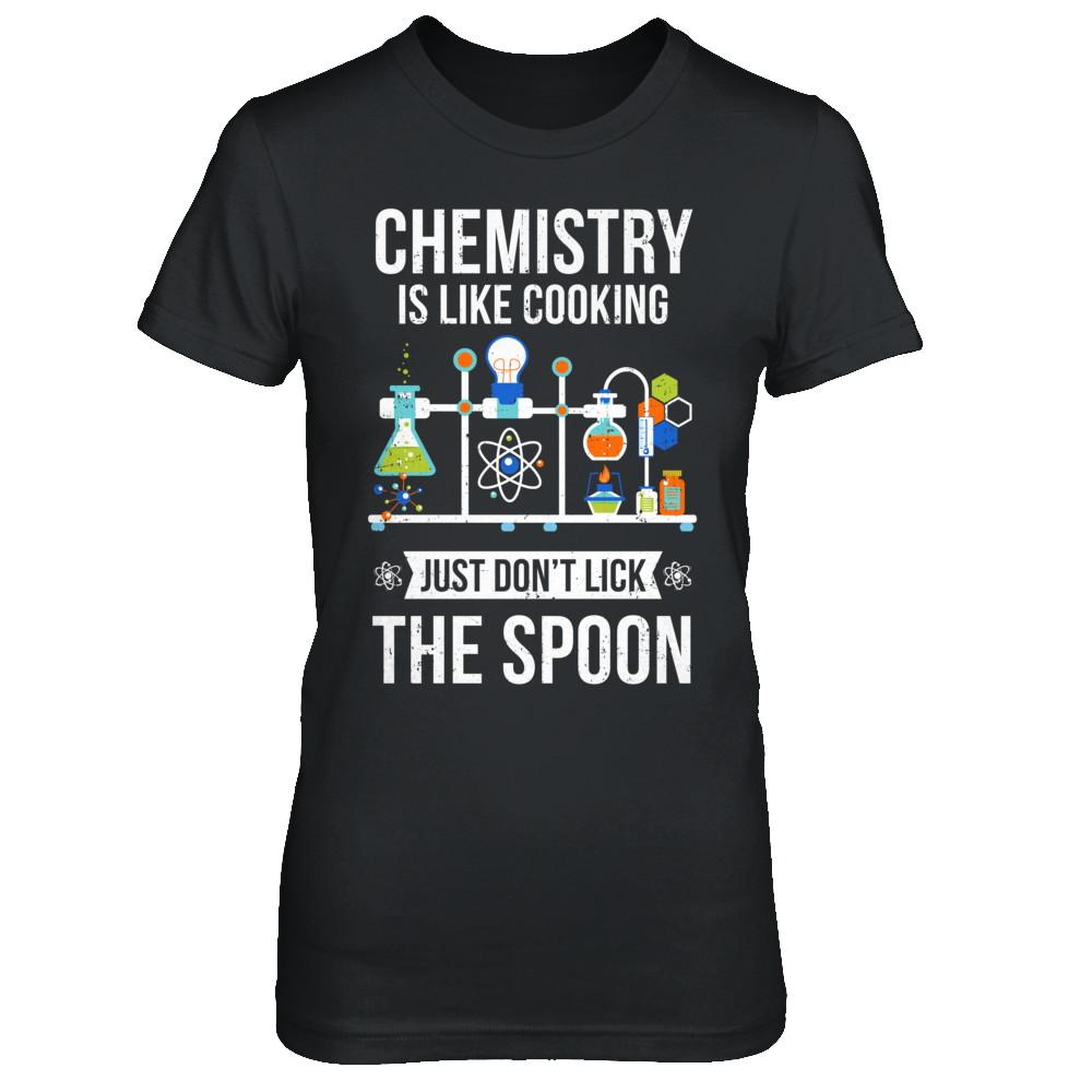 Chemistry Is Like Cooking Funny Science Lovers Gift-T-Shirt & Hoodie-Women's T-Shirt-Black