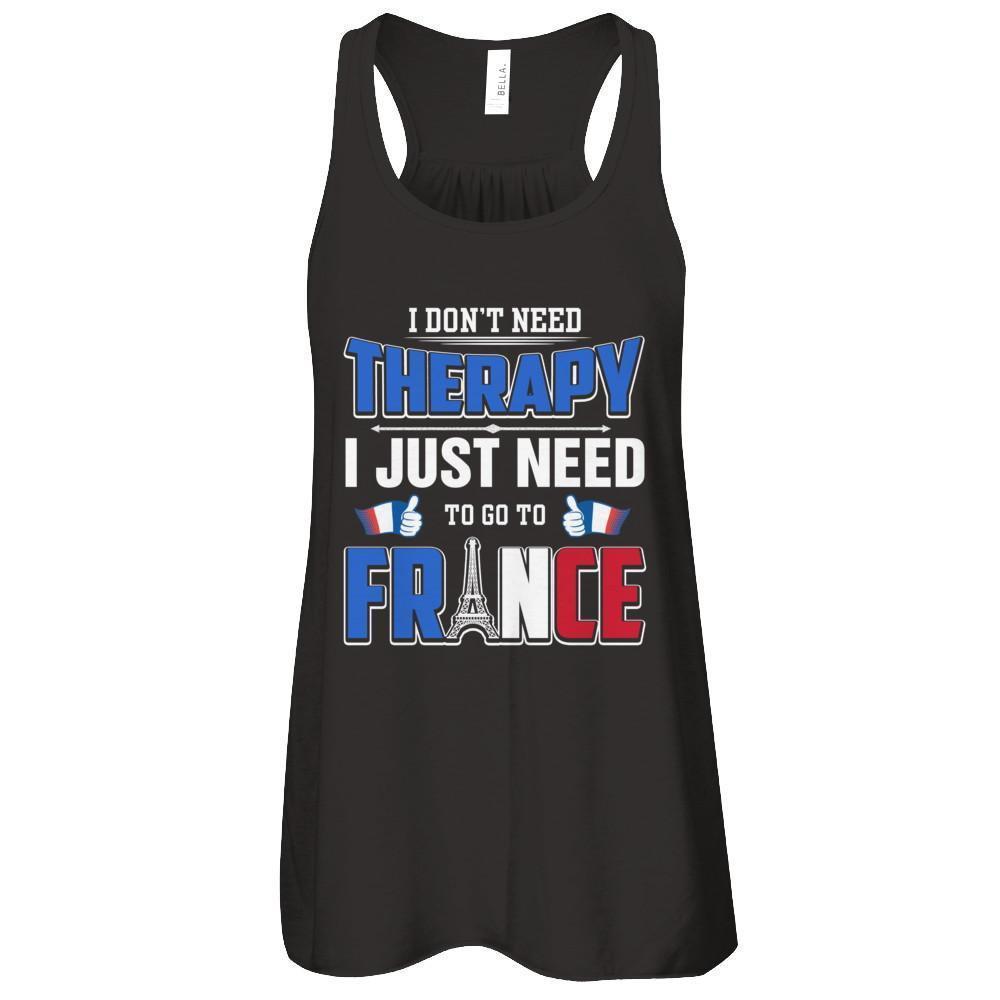 I Don't Need Therapy Love France-T-Shirt & Tank Top-Women's Flowy Racerback Tank-Black