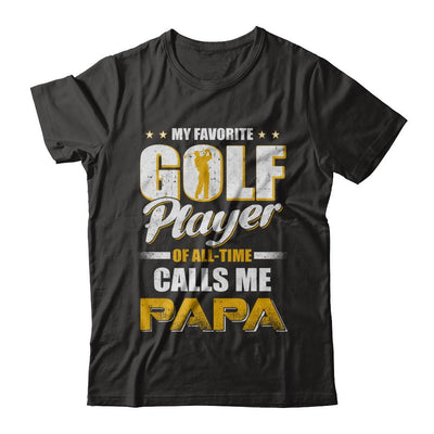 My Favorite Golf Player Calls Me Papa Golf-T-Shirt & Hoodie-Classic T-Shirt-Black