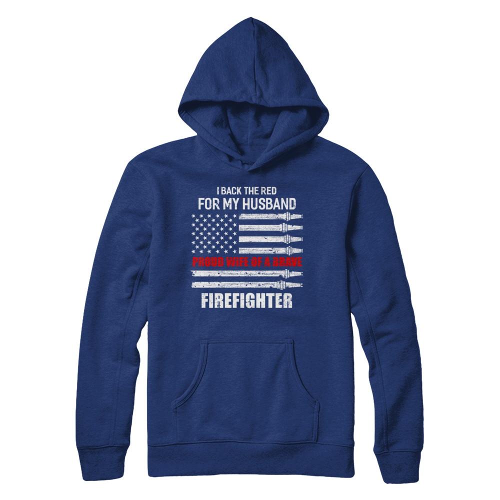 I Back The Red For My Husband Proud Wife Firefighter-T-Shirt & Hoodie-Pullover Hoodie-Deep Royal