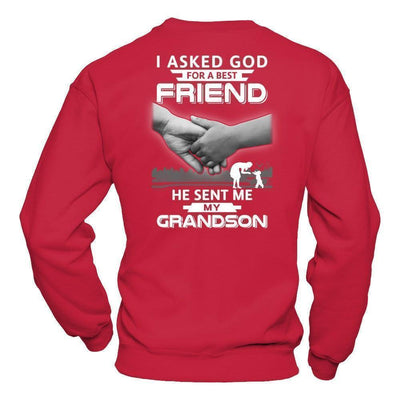 I Asked God For A Best Friend He Sent Me My Grandson-T-Shirt & Hoodie-