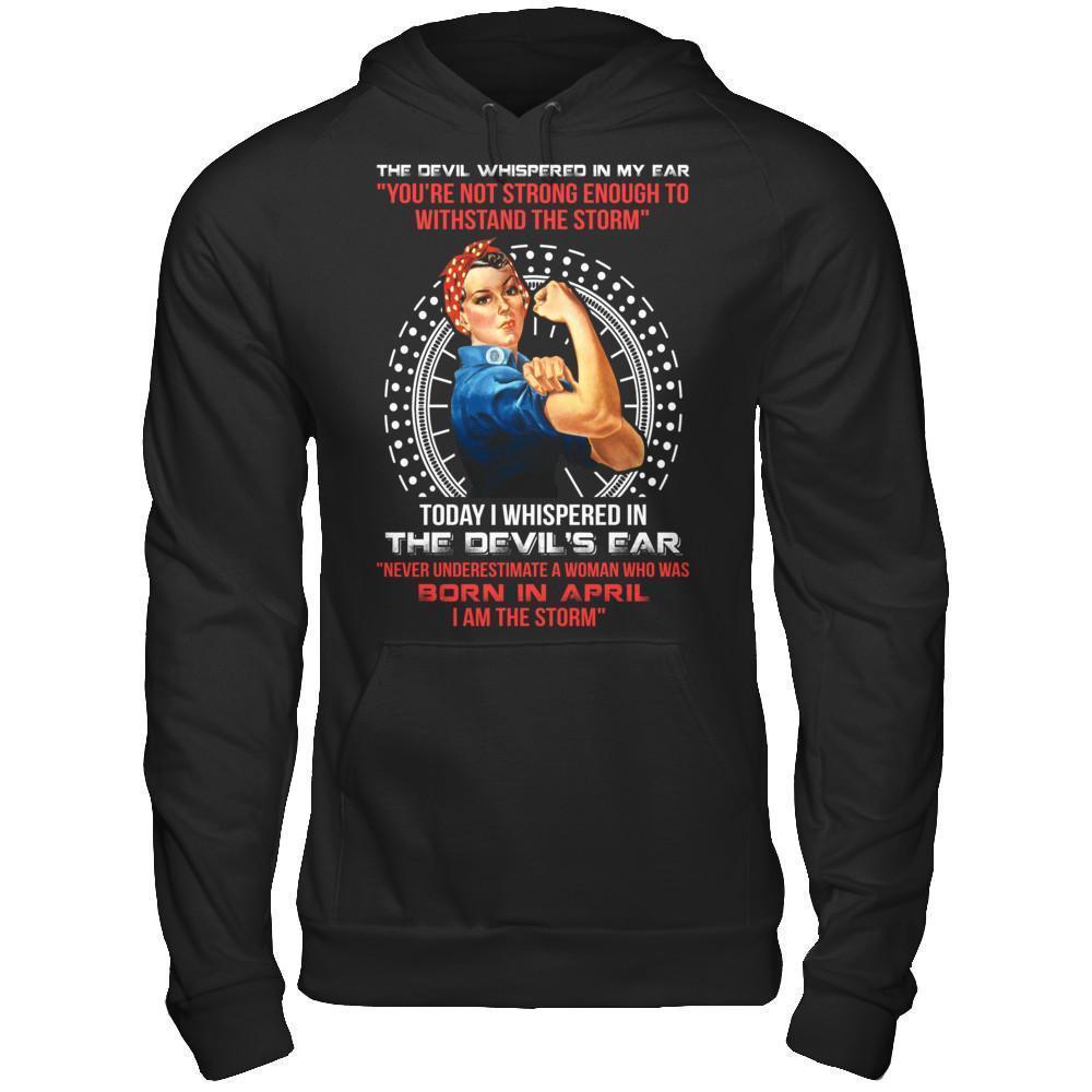I Whispered Devil Ear Woman Who Was Born In April-T-Shirt & Hoodie-Pullover Hoodie-Black