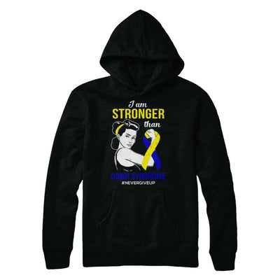 I Am Stronger Than Down Syndrome Awareness Support-T-Shirt & Hoodie-Pullover Hoodie-Black