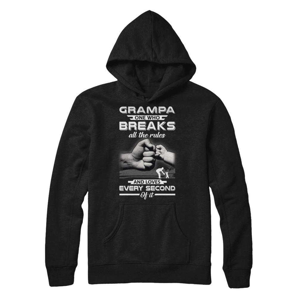 Grampa One Who Breaks All The Rules And Loves Every Second Of It-T-Shirt & Hoodie-Pullover Hoodie-Black