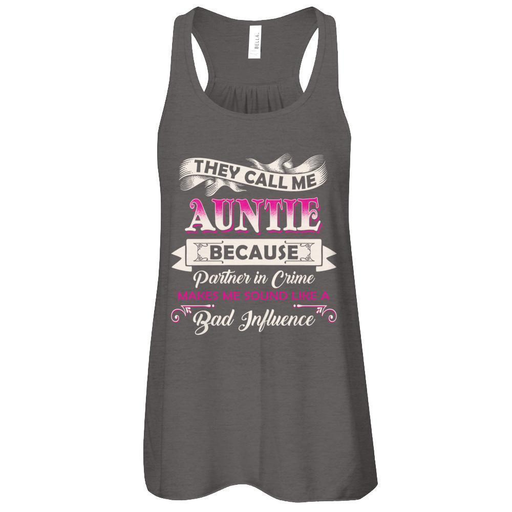 They Call Me Auntie Because Partner In Crime-T-Shirt & Tank Top-