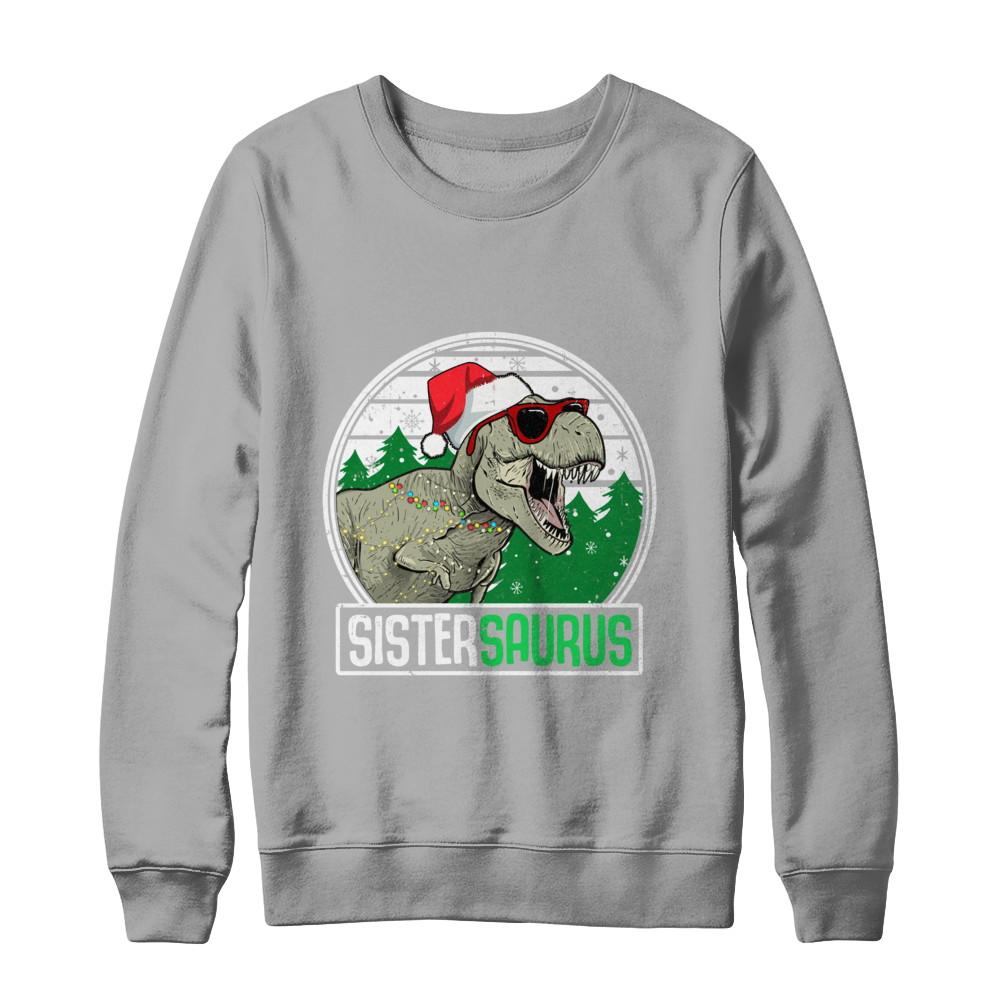 Sistersaurus Sister Dinosaur T-Rex Family Christmas-T-Shirt & Sweatshirt-Crewneck Sweatshirt-Light Steel