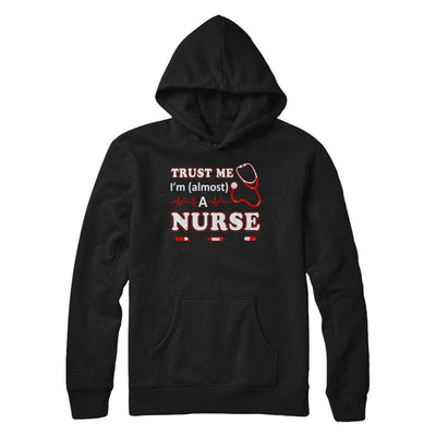 Trust Me I'm Almost A Nurse-T-Shirt & Hoodie-Pullover Hoodie-Black