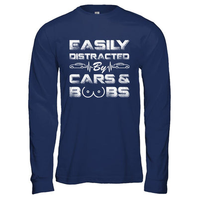 Easily Distracted By Cars And Boobs-T-Shirt & Hoodie-Long Sleeve T-Shirt-Navy