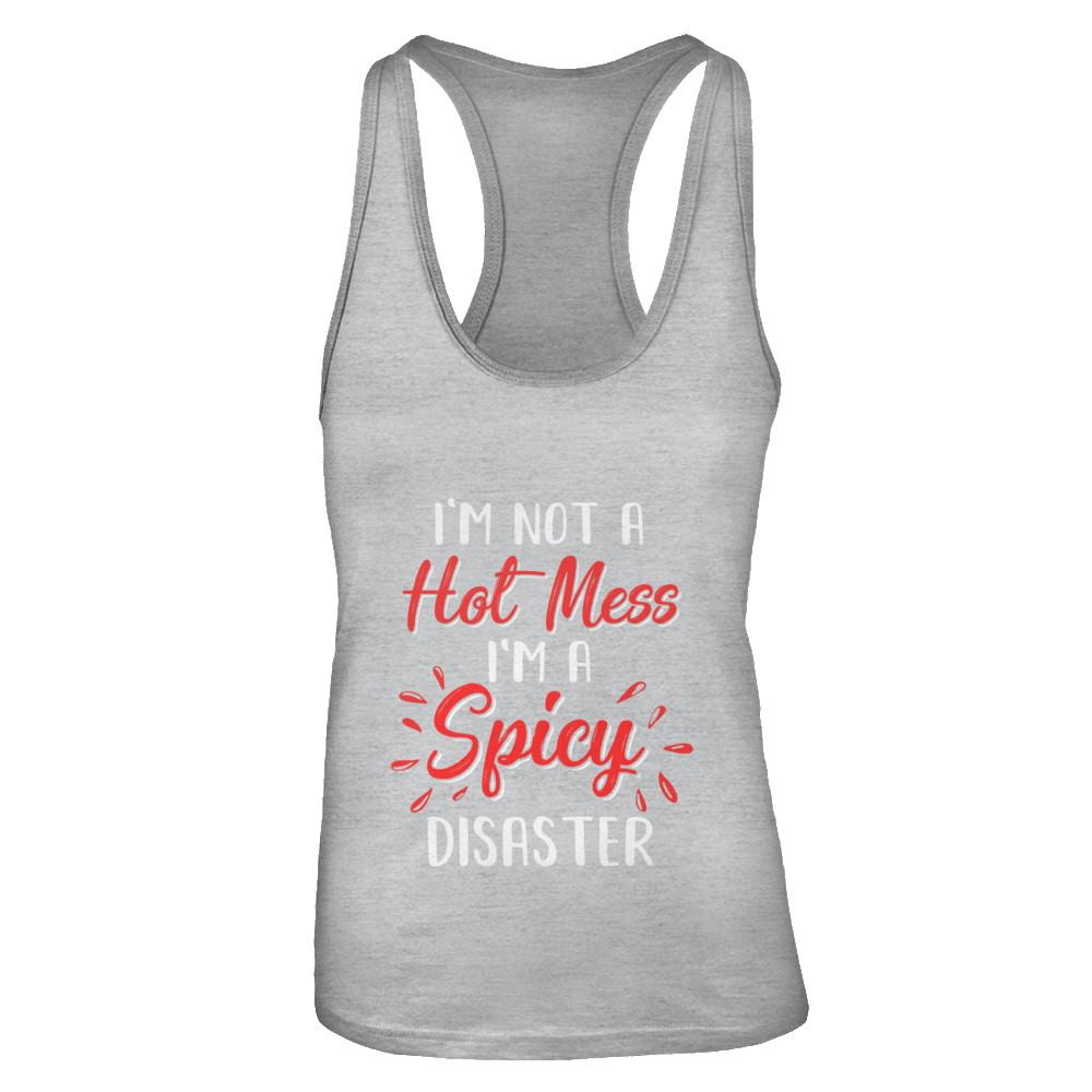 I'm Not A Hot Mess I'm A Spicy Disaster-T-Shirt & Tank Top-Women's Ideal Racerback Tank-Heather Grey