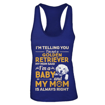 Golden Retriever I'm Telling You I'm Not A Golden Retriever My Mom Said-T-Shirt & Tank Top-Women's Ideal Racerback Tank-Royal
