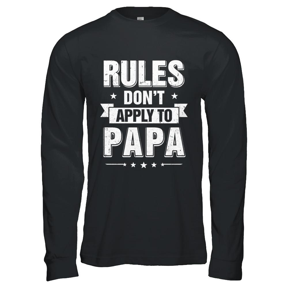 Grandfather Rules Don't Apply To Papa-T-Shirt & Hoodie-Long Sleeve T-Shirt-Black