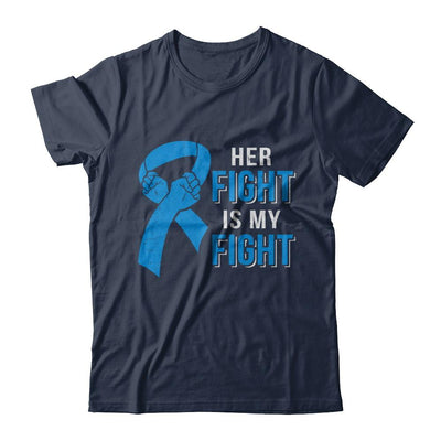 Her Fight Is My Fight Colon Cancer Blue Ribbon Awareness-T-Shirt & Hoodie-Classic T-Shirt-Navy