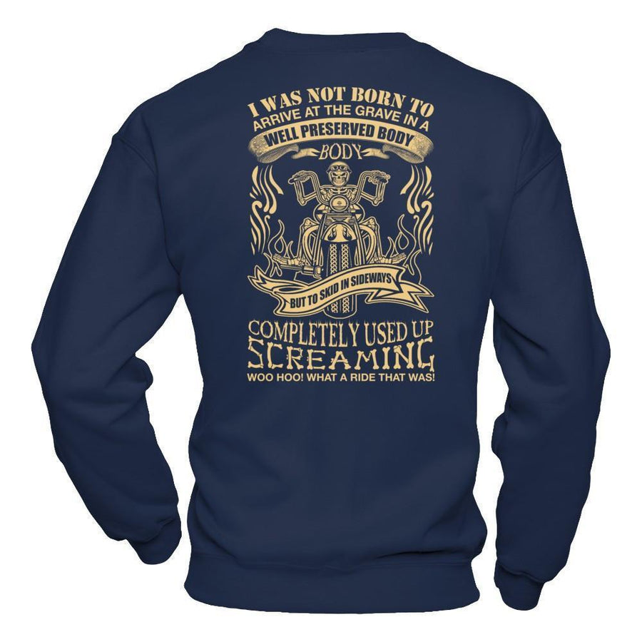 I Was Not Born To Arrive At The Grave In A Well Preserved Body-T-Shirt & Hoodie-Crewneck Sweatshirt-Navy