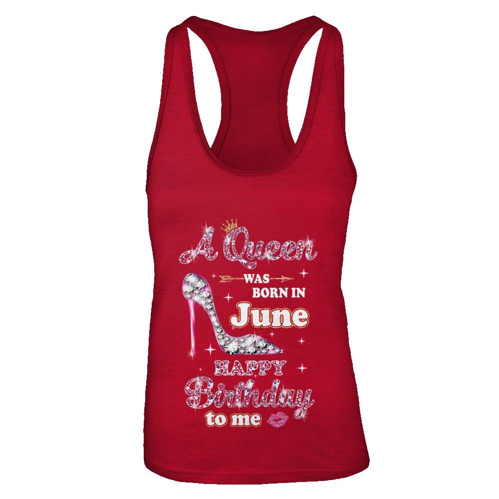 A Queen Was Born In June Happy Birthday To Me Gift-T-Shirt & Tank Top-Women's Ideal Racerback Tank-Red