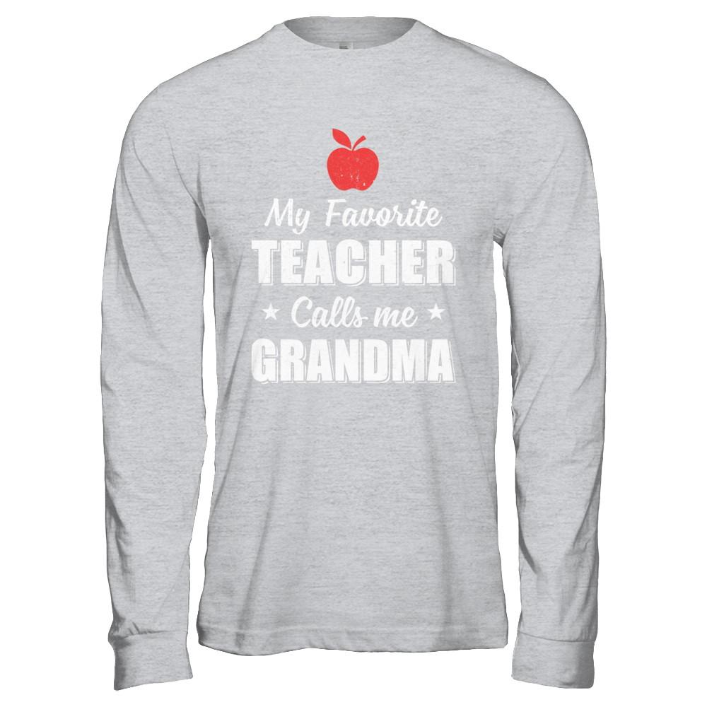 My Favorite Teacher Calls Me Grandma Mothers Day-T-Shirt & Hoodie-Long Sleeve T-Shirt-Sport Grey