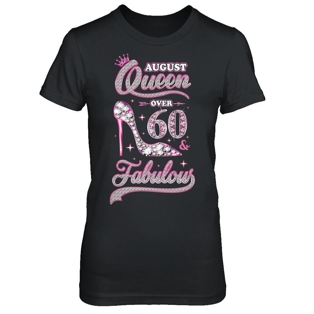 August Queen 60 And Fabulous 1962 60th Years Old Birthday