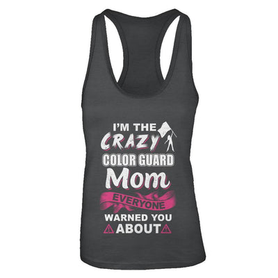 I'm The Crazy Color Guard Mom Mothers Day Gifts-T-Shirt & Tank Top-Women's Ideal Racerback Tank-Black