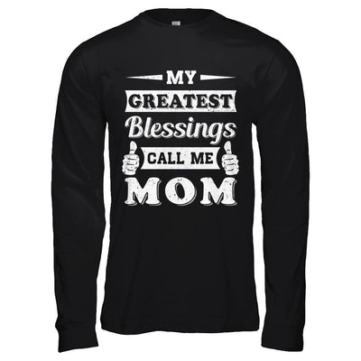 My Greatest Blessings Call Me Mom-T-Shirt & Hoodie-Long Sleeve T-Shirt-Black