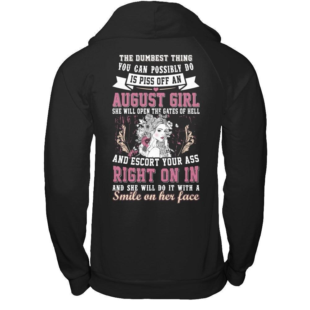 The Dumbest Thing You Can Possibly Do An August Girl-T-Shirt & Hoodie-Pullover Hoodie-Black