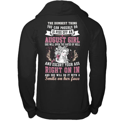 The Dumbest Thing You Can Possibly Do An August Girl-T-Shirt & Hoodie-Pullover Hoodie-Black