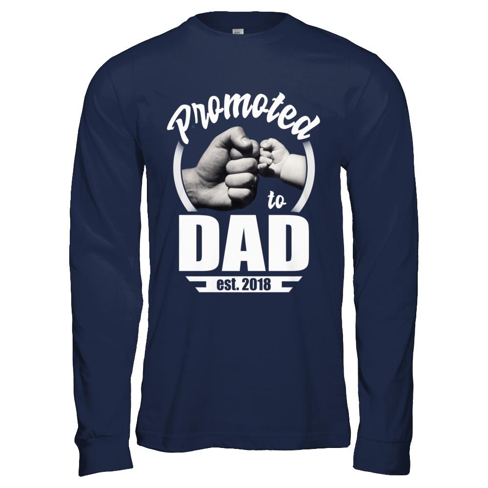 Promoted To Dad 2018 Fathers Day Gift-T-Shirt & Hoodie-Long Sleeve T-Shirt-Navy
