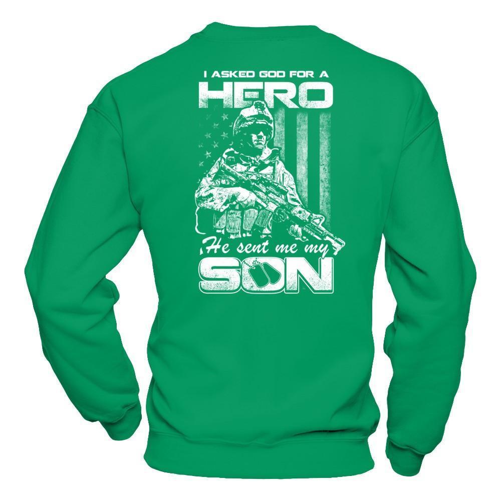 I Asked God For A Hero He Sent Me My Son-T-Shirt & Hoodie-Crewneck Sweatshirt-Irish Green