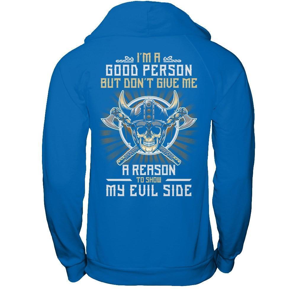Viking I'm A Good Person But Don't Give Me A Reason My Evil Side-T-Shirt & Hoodie-Pullover Hoodie-Royal