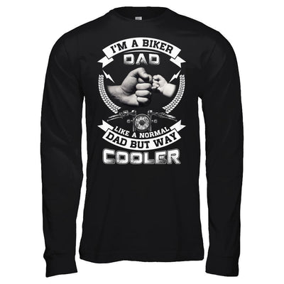 I'm A Biker Dad Like A Normal Dad But Way Cooler-T-Shirt & Hoodie-Long Sleeve T-Shirt-Black