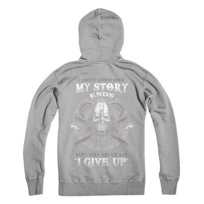 How My Story Ends But It Will Never Say I Gave Up Viking-T-Shirt & Hoodie-Pullover Hoodie-Light Steel
