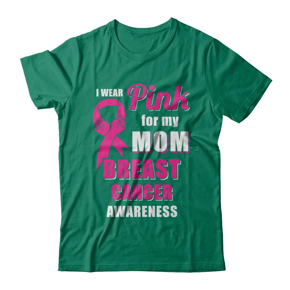 I Wear Pink For My Mom Breast Cancer Son Daughter-T-Shirt & Hoodie-Classic T-Shirt-Kelly Green