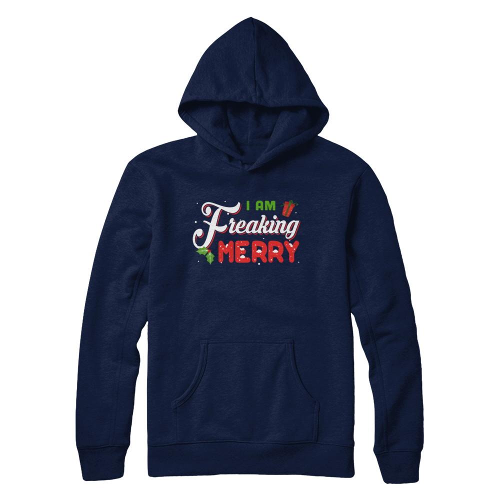 I Am Freaking Merry-T-Shirt & Sweatshirt-Pullover Hoodie-Navy