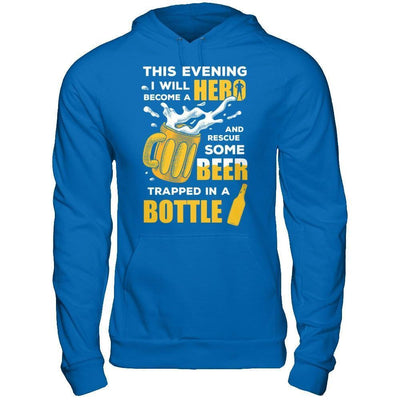 I Will Become A Hero And Rescue Some Beer Trapped In A Bottle-T-Shirt & Hoodie-Pullover Hoodie-Royal