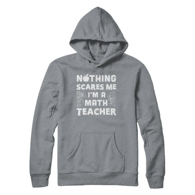 Funny Nothing Scares Me Math Teacher Halloween-T-Shirt & Hoodie-Pullover Hoodie-Light Steel