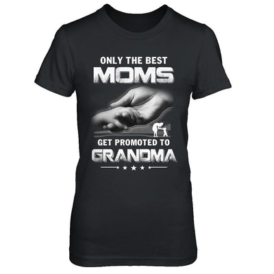 The Best Moms Get Promoted To Grandma Mothers Day-T-Shirt & Hoodie-Women's T-Shirt-Black